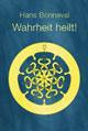 Wahrheit heilt!